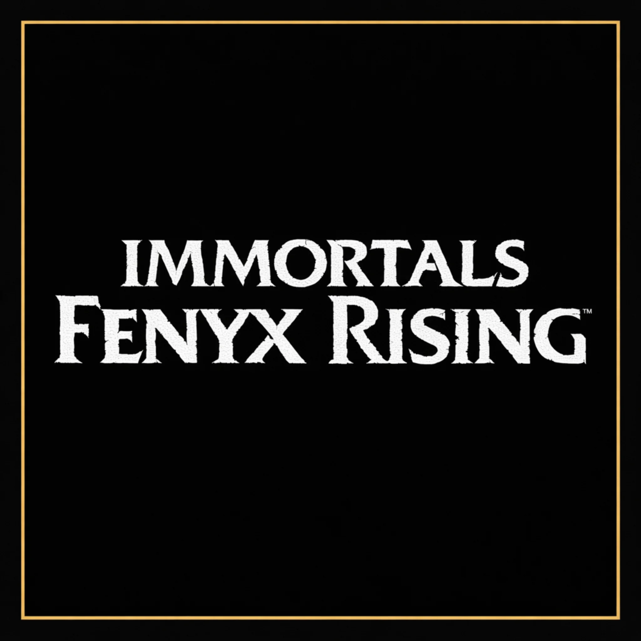 immortalsfenyxrising